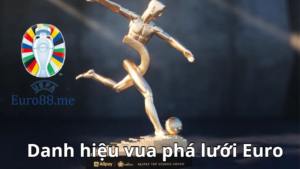 Vua phá lưới là danh hiệu cá nhân tại các kỳ Euro