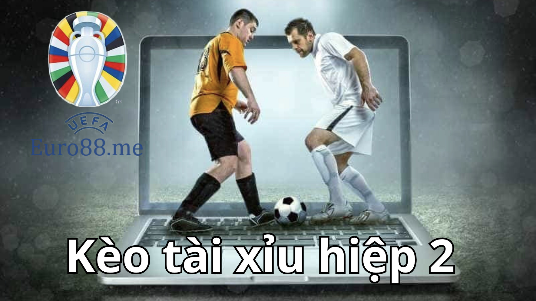 Hướng dẫn chơi kèo tài xỉu hiệp 2 Hướng dẫn chơi kèo tài xỉu hiệp 2